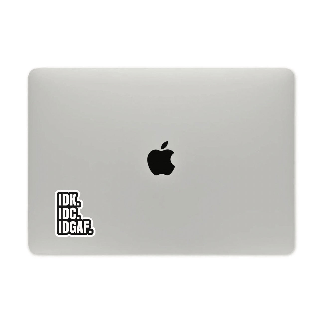 Idk Idc Sticker