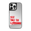 See You In Lebanon - Mirror Case
